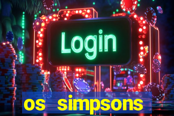 os simpsons completo dublado